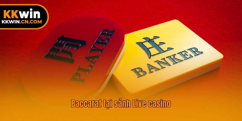 Baccarat tại sảnh Live casino