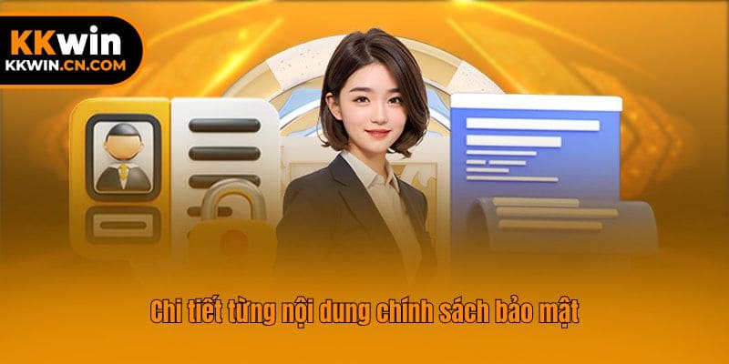 Chi tiết từng quy định ở chính sách bảo mật