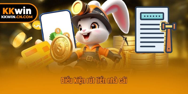 Điều kiện rút tiền nhà cái