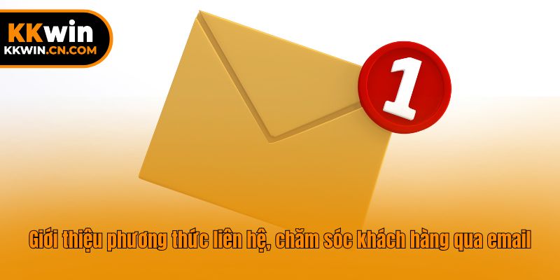 Giới thiệu phương thức liên hệ, chăm sóc khách hàng qua email