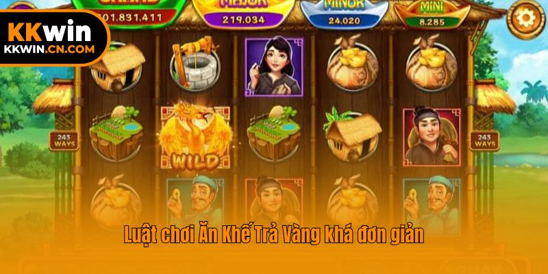 Luật chơi Ăn Khế Trả Vàng khá đơn giản