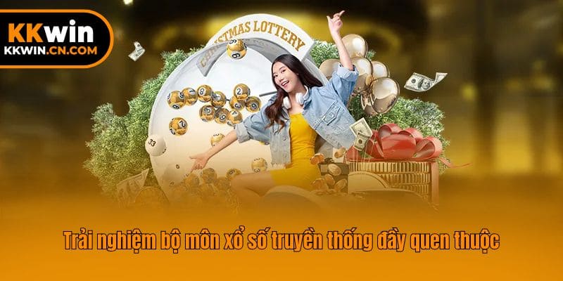 Trải nghiệm bộ môn xổ số truyền thống đầy quen thuộc